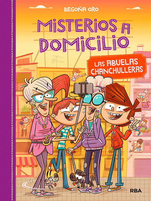 Title details for Misterios a domicilio 3--Las abuelas chanchulleras by Begoña Oro - Available